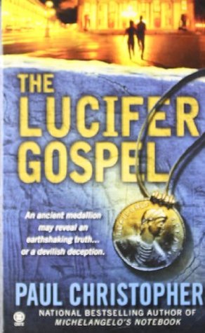 The Lucifer Gospel (2006) by Paul Christopher