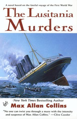 The Lusitania Murders (2002) by Max Allan Collins
