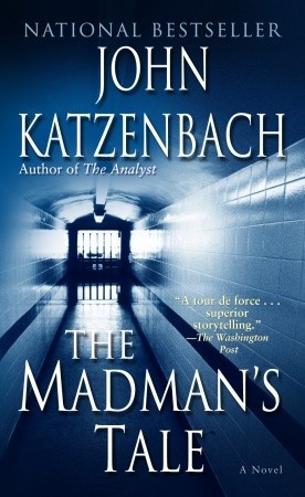 The Madman's Tale (2005) by John Katzenbach