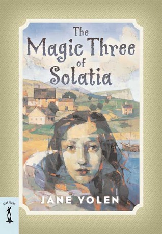 The Magic Three of Solatia (2004) by Jane Yolen