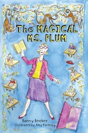 The Magical Ms. Plum (2009) by Bonny Becker