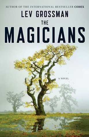 The Magicians (2009) by Lev Grossman