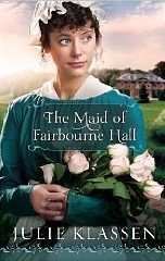 The Maid of Fairbourne Hall (2012) by Julie Klassen