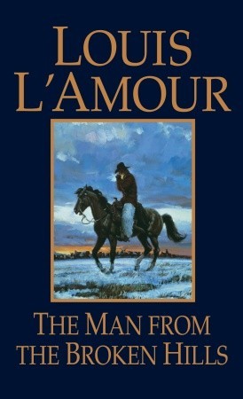 The Man from the Broken Hills (1996) by Louis L'Amour
