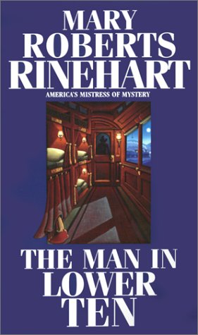 The Man in Lower Ten (2002) by Mary Roberts Rinehart
