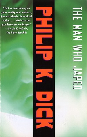 The Man Who Japed (2002) by Philip K. Dick