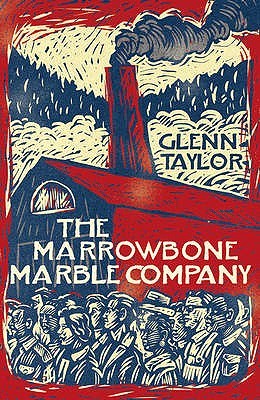 The Marrowbone Marble Company. Glenn Taylor (2010) by M. Glenn Taylor