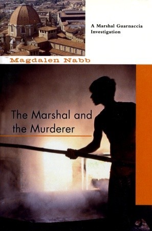 The Marshal and the Murderer (2003) by Magdalen Nabb