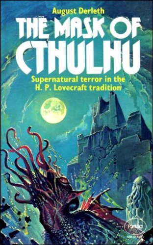 The Mask of Cthulhu (1976) by August Derleth