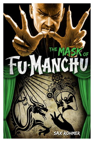 The Mask of Fu-Manchu (2013) by Sax Rohmer
