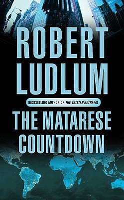 The Matarese Countdown (2004) by Robert Ludlum