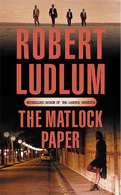 The Matlock Paper (2005) by Robert Ludlum