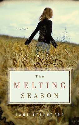 The Melting Season (2010) by Jami Attenberg