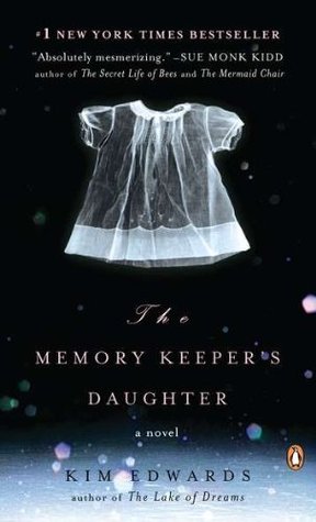 The Memory Keeper's Daughter (2006) by Kim Edwards