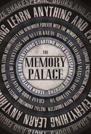 The Memory Palace - Learn Anything and Everything (Starting With Shakespeare and Dickens) (2012) by Lewis Smile