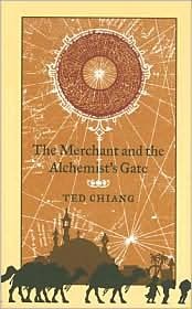 The Merchant and the Alchemist's Gate (2007) by Ted Chiang