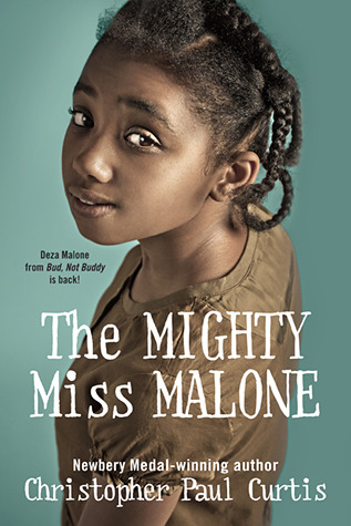 The Mighty Miss Malone (2012) by Christopher Paul Curtis