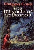 The Miracle at St. Bruno's (1981) by Philippa Carr