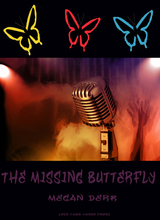 The Missing Butterfly (2010) by Megan Derr