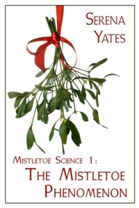 The Mistletoe Phenomenon (2009) by Serena Yates