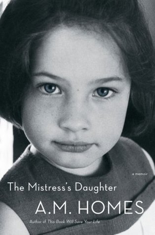 The Mistress's Daughter (2007) by A.M. Homes