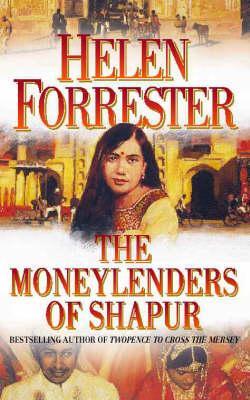 The Moneylenders Of Shahpur (1987) by Helen Forrester