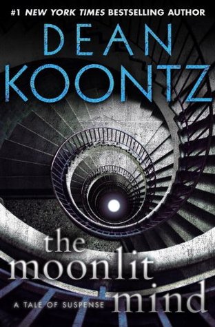 The Moonlit Mind (2011) by Dean Koontz