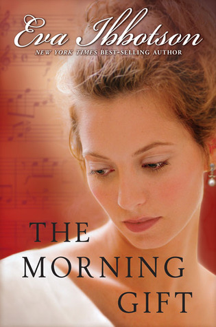 The Morning Gift (2007) by Eva Ibbotson