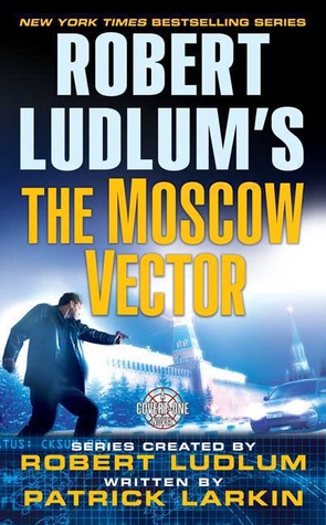 The Moscow Vector (2006) by Robert Ludlum