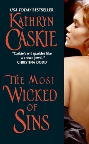 The Most Wicked of Sins (2009) by Kathryn Caskie
