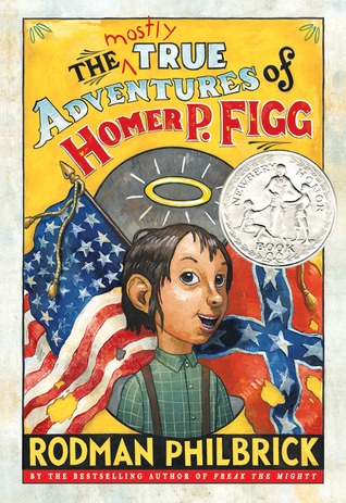 The Mostly True Adventures of Homer P. Figg (2009) by Rodman Philbrick