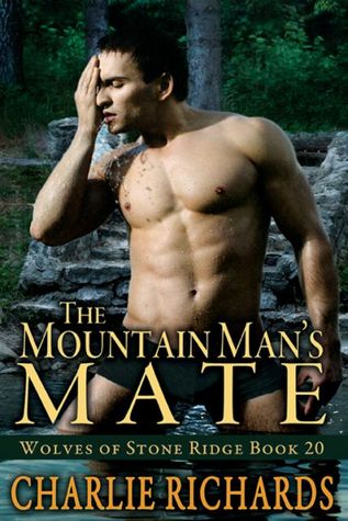 The Mountain Man's Mate (2013) by Charlie Richards