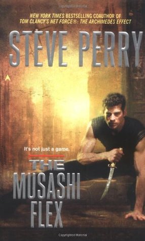 The Musashi Flex (2005) by Steve Perry