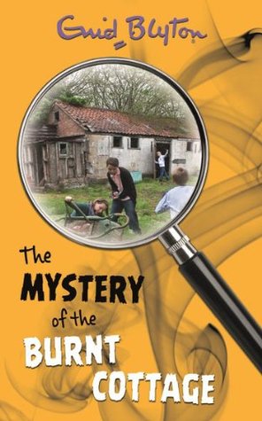 The Mystery of the Burnt Cottage (2015) by Enid Blyton