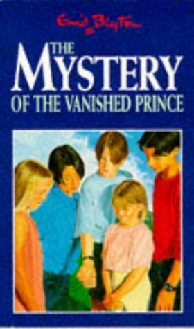 The Mystery of the Vanished Prince (1996) by Enid Blyton