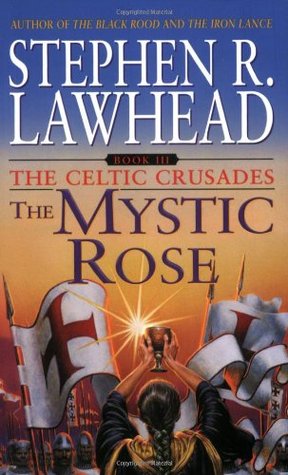 The Mystic Rose (2002) by Stephen R. Lawhead