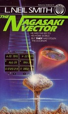 The Nagasaki Vector (1983) by L. Neil Smith