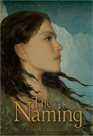 The Naming (2006) by Alison Croggon