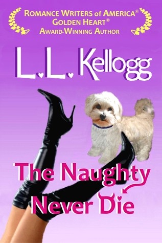 The Naughty Never Die (2013) by L.L. Kellogg