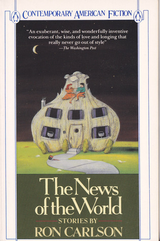 The News of the World (1988) by Ron Carlson