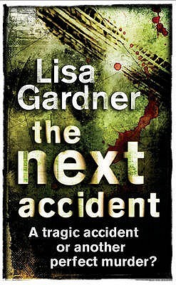 The Next Accident (2015) by Lisa Gardner