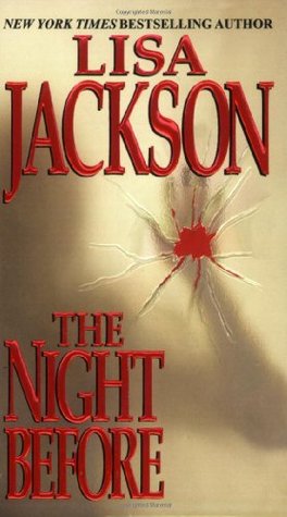 The Night Before (2003) by Lisa Jackson
