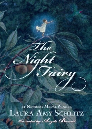 The Night Fairy (2010) by Laura Amy Schlitz
