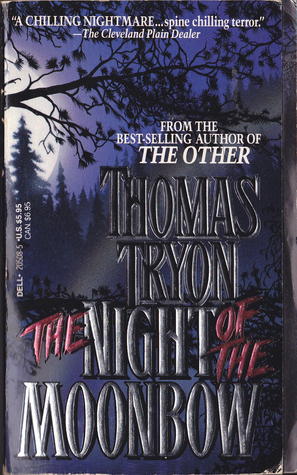 The Night of the Moonbow (1991) by Thomas Tryon