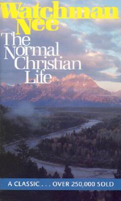 The Normal Christian Life (1977) by Watchman Nee