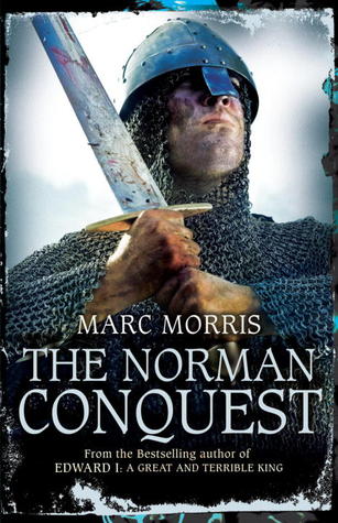 The Norman Conquest (2012) by Marc Morris