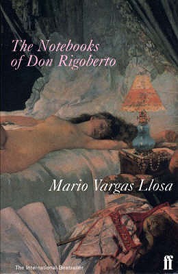 The Notebooks of Don Rigoberto (1999) by Mario Vargas Llosa