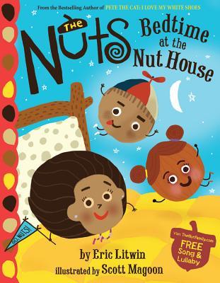 The Nuts: Bedtime at the Nut House (2014) by Eric Litwin