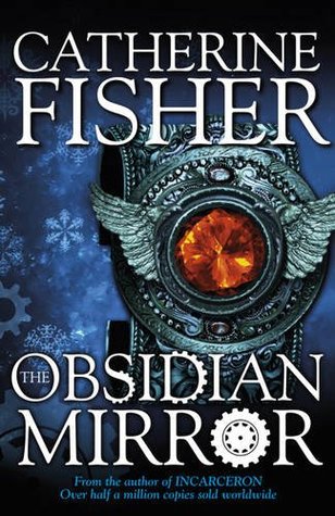 The Obsidian Mirror (2012) by Catherine Fisher