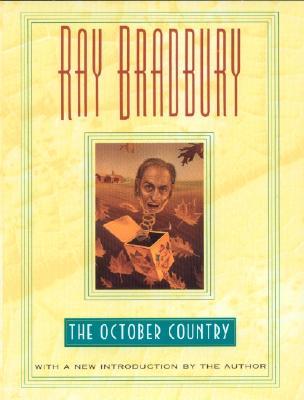 The October Country (1999) by Ray Bradbury
